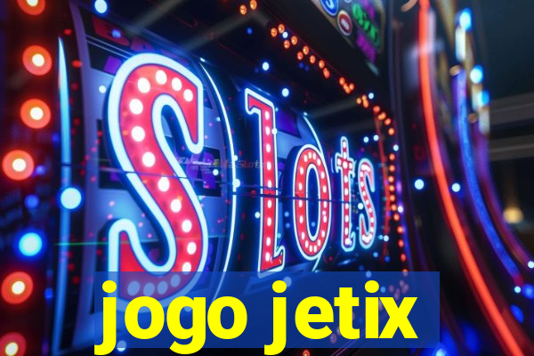 jogo jetix